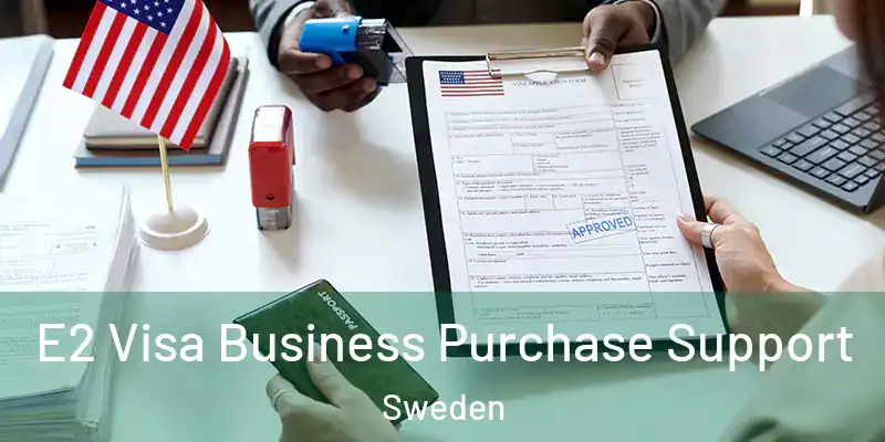  E2 Visa Business Purchase Support Sweden