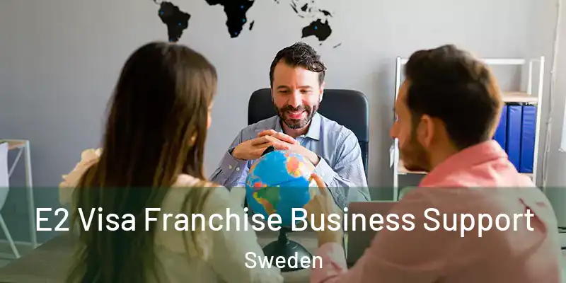  E2 Visa Franchise Business Support Sweden