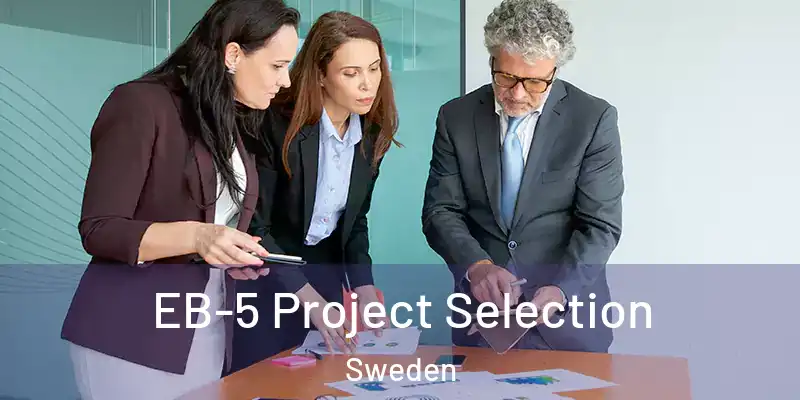  EB-5 Project Selection Sweden