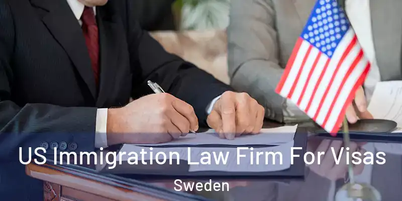  US Immigration Law Firm For Visas Sweden